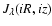 $J_{\lambda}(iR,iz)$