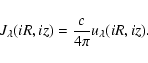 \begin{displaymath}J_{\lambda}(iR,iz)=\frac{c}{4 \pi} u_{\lambda}(iR,iz).
\end{displaymath}
