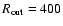 $R_{\rm
out}=400$