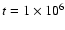 $t=1\times 10^6$