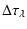 $\displaystyle \Delta \tau_{\lambda}$