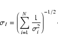 \begin{eqnarray*}\sigma_{I} = \left(\sum_{i=1}^{N}\frac{1}{\sigma_{i}^2}\right)^{-1/2}\cdot
\end{eqnarray*}