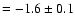 $=-1.6 \pm 0.1$