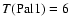 $T({\rm Pal1})=6$