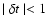 $\mid \delta t \mid < 1$