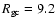 $R_{{\rm gc}}=9.2$
