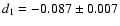$d_1=-0.087\pm0.007$
