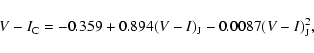 \begin{displaymath}V-I_{\rm C}=-0.359+0.894(V-I)_{\rm J}-0.0087(V-I)_{\rm J}^{2},
\end{displaymath}