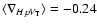 $\langle\nabla_{HpV_{\rm T}}\rangle=-0.24$