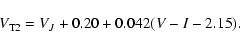 \begin{displaymath}V_{\rm T2}=V_{J}+0.20+0.042(V-I-2.15).
\end{displaymath}