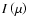 $I\left(\mu \right)$