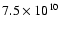 $7.5\times10^{10}$