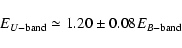 \begin{displaymath}E_{U-\rm band} \simeq 1.20 \pm 0.08 E_{B-\rm band}
\end{displaymath}