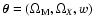 $\vec{\theta}=(\Omega_{\rm M},\Omega_X,w)$