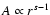 $A \propto r^{s-1}$