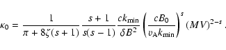 \begin{displaymath}%
\kappa_0 = {1 \over \pi + 8 \zeta (s+1)} {s+1 \over s (s-1)...
...er v_{\rm A} k_{{\rm min}}} \right)^s
\left( MV \right)^{2-s}.
\end{displaymath}