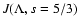 $J(\Lambda, s=5/3)$