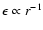 $\epsilon \propto r^{-1}$