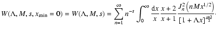 $\displaystyle %
W(\Lambda, M, s, x_{{\rm min}} = 0) = W(\Lambda, M, s) = \sum _...
... _{n} ^{2} \left(n M x ^{1/2}\right) \over [1 + \Lambda x] ^{s+2 \over 2}}\cdot$