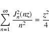\begin{displaymath}%
\sum_{n=1}^\infty {J_n^2(nz)\over n^2}={z^2\over 4}
\end{displaymath}