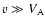 $v \gg V_{\rm A}$