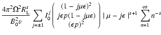 $\displaystyle {4 \pi ^{2} \Omega ^2 R_{{\rm L}} ^{s} \over B_{0} ^2 v} \sum _{j...
...nd{array}\right)
\mid \mu - j \epsilon \mid ^{s+1} \sum _{n=1} ^{\infty} n^{-s}$
