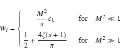\begin{displaymath}%
W_{l} = \left\{ \begin{array}{cc}
\displaystyle{M^2 \over s...
...r \pi} \quad & {\rm for} \quad M^{2} \gg 1
\end{array} \right.
\end{displaymath}