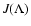 $J(\Lambda )$