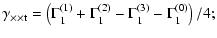 $\displaystyle \gamma_{{\times}{\times}\rm t} = \left( \Gamma^{(1)}_1+\Gamma^{(2)}_1
-\Gamma^{(3)}_1-\Gamma^{(0)}_1 \right)/4;$