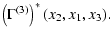 $\displaystyle \left( \Gamma^{(3)} \right)^*(x_2,x_1,x_3).$