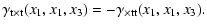 $\displaystyle \gamma_{\rm t\times t}(x_1,x_1,x_3)= -\gamma_{\rm\times tt}(x_1,x_1,x_3).$
