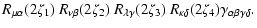 $\displaystyle R_{\mu\alpha}(2\zeta_1)~R_{\nu\beta}(2\zeta_2)~R_{\lambda\gamma}(2\zeta_3)~
R_{\kappa\delta}(2\zeta_4)
\gamma_{\alpha\beta\gamma\delta}.$