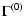 $\displaystyle %
\Gamma^{(0)}$