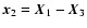 $\vec{x}_2=\vec{X}_1-\vec{X}_3$