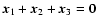 $\vec{x}_1+\vec{x}_2+\vec{x}_3=\vec{0}$