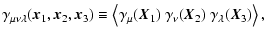 $\displaystyle %
\gamma_{\mu\nu\lambda}(\vec{x}_1,\vec{x}_2,\vec{x}_3)\equiv
\le...
...a_\mu(\vec{X}_1)~\gamma_\nu(\vec{X}_2)~\gamma_\lambda(\vec{X}_3) \right\rangle,$