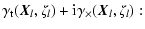 $\displaystyle \gamma_{\rm t}(\vec{X}_l,\zeta_l)+{\rm i}\gamma_{\times}(\vec{X}_l,\zeta_l) :$