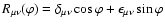$R_{\mu\nu}(\varphi)=\delta_{\mu\nu}\cos\varphi+{\epsilon}_{\mu\nu}\sin\varphi$