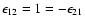${\epsilon}_{12}=1=-{\epsilon}_{21}$
