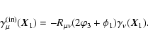 \begin{eqnarray*}\gamma_\mu^{(\rm in)}(\vec{X}_1)=-R_{\mu\nu}(2\varphi_3+\phi_1)\gamma_\nu(\vec{X}_1).
\end{eqnarray*}