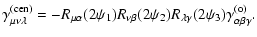 $\displaystyle %
\gamma_{\mu\nu\lambda}^{(\rm cen)}=-R_{\mu\alpha}(2\psi_1)
R_{\nu\beta}(2\psi_2)R_{\lambda\gamma}(2\psi_3)
\gamma_{\alpha\beta\gamma}^{(\rm o)}.$