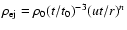 $\rho_{\rm ej} = \rho_0 (t/t_0)^{-3} (u t/r)^n$
