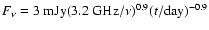 $F_{\nu} = 3~{\rm mJy} (3.2~{\rm GHz} /\nu)^{0.9} (t/{\rm day})^{-0.9}$