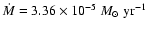 $\dot M = 3.36 \times 10^{-5}~M_{\odot}~\rm yr^{-1}$