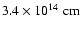 $3.4 \times 10^{14} \rm\; cm$