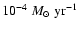 $10^{-4}~M_{\odot}~{\rm yr}^{-1}$