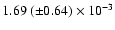$1.69 ~(\pm 0.64) \times 10^{-3}$