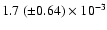 $1.7 ~(\pm 0.64) \times 10^{-3}$