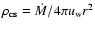$ \rho_{\rm cs} = \dot M / 4 \pi u_{\rm w} r^2 $