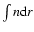 $\int n {\rm d}r$